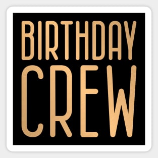 Birthday Crew Magnet